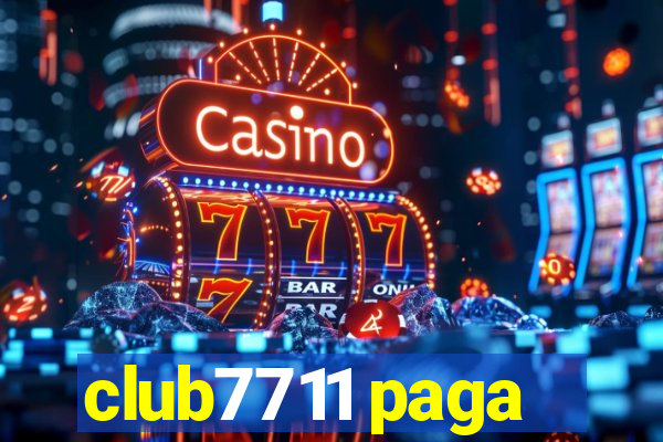 club7711 paga